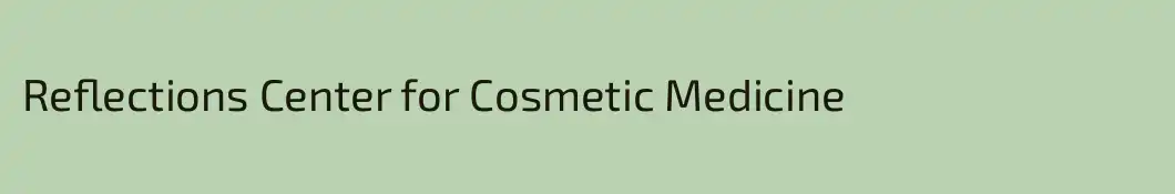 Reflections Center for Cosmetic Medicine